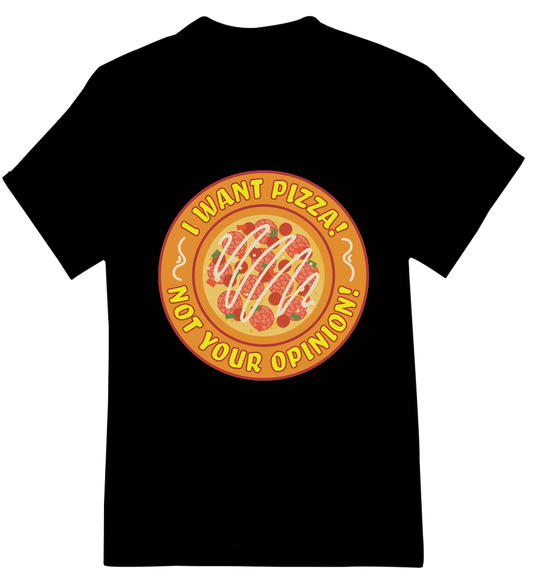 Pizza, Not Your Opiniom Womens Short Sleeve Shirts