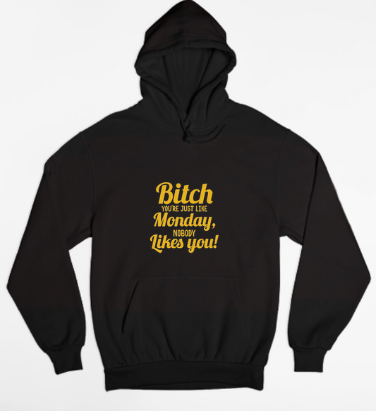 B' You're Just Like Monday Womens Hoodie