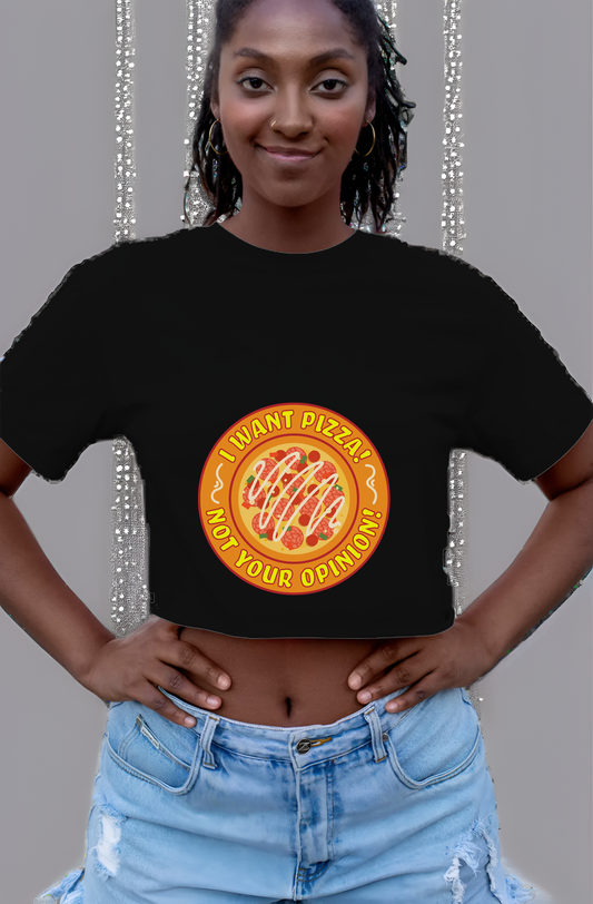 Pizza, Not Your Opiniom Womens Cropped Short Sleeve Shirt