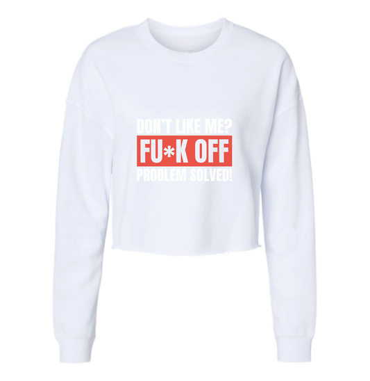 Don't Like Me F* Off Womens Cropped Long Sleeve Shirt