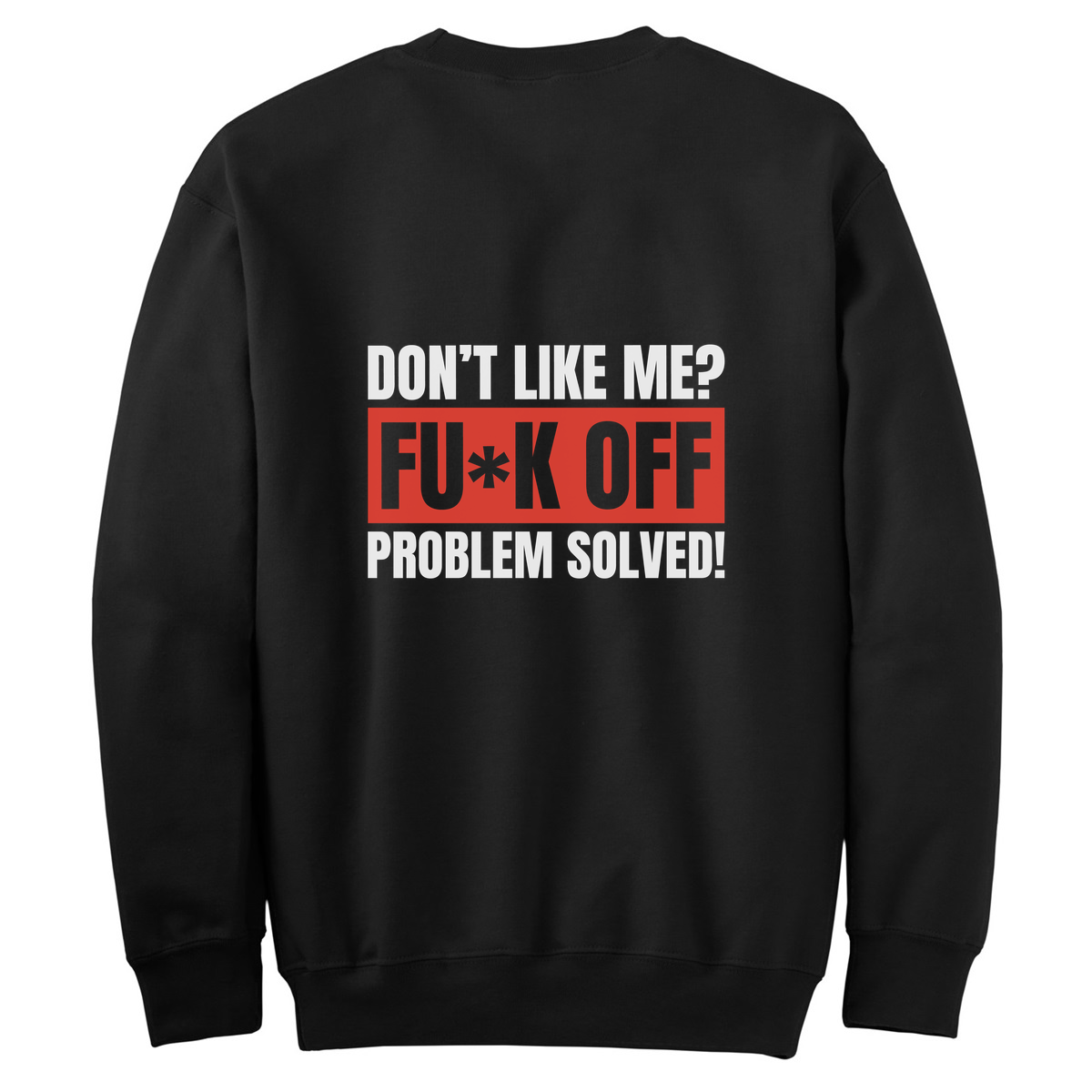 Don't Like Me F* Off Womens Crewneck Sweater