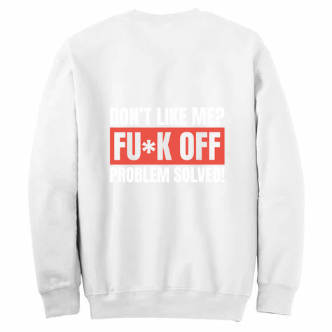 Don't Like Me F* Off Womens Crewneck Sweater