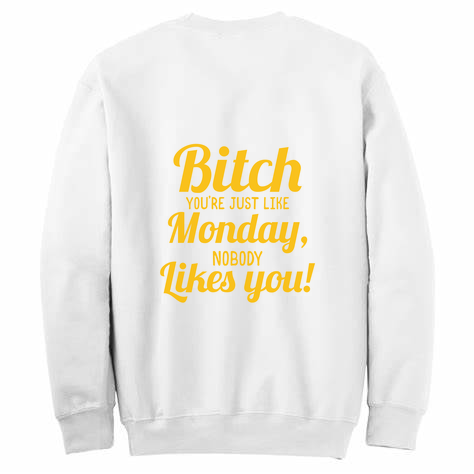 B' You're Just Like Monday Womens Crewneck Sweater