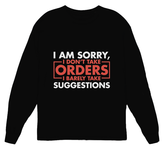 I Don't Take Orders Womens Long Sleeve Shirt