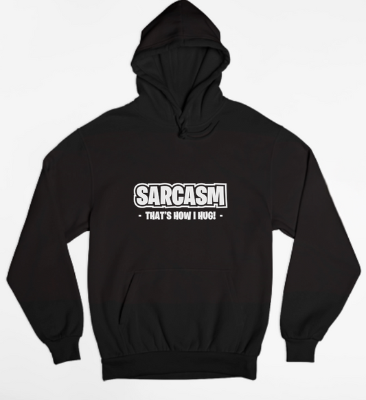 Sarcasm Is A Hug Womens Hoodie