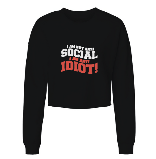 I'm Anti Idiot Womens Cropped Long Sleeve Shirt