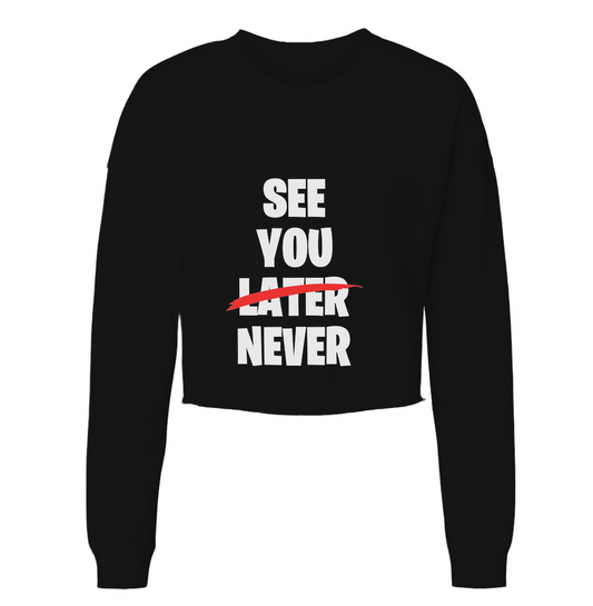 See You Never Womens Cropped Crewneck Sweater