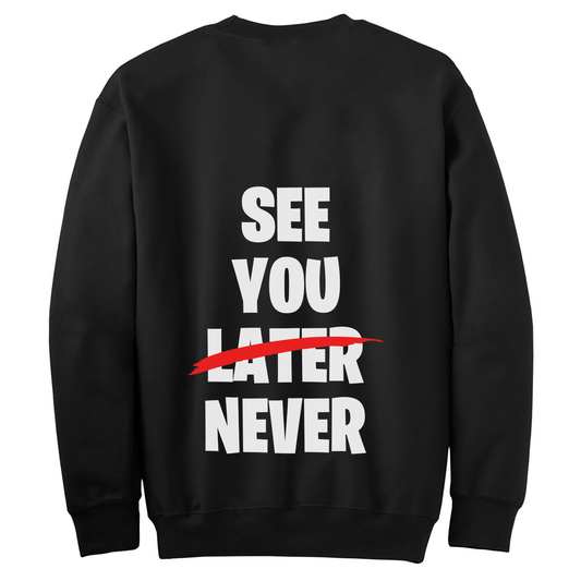 See You Never Womens Crewneck Sweater