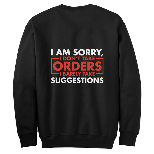 I Don't Take Orders Womens Crewneck Sweater